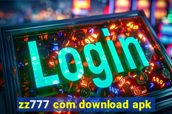 zz777 com download apk